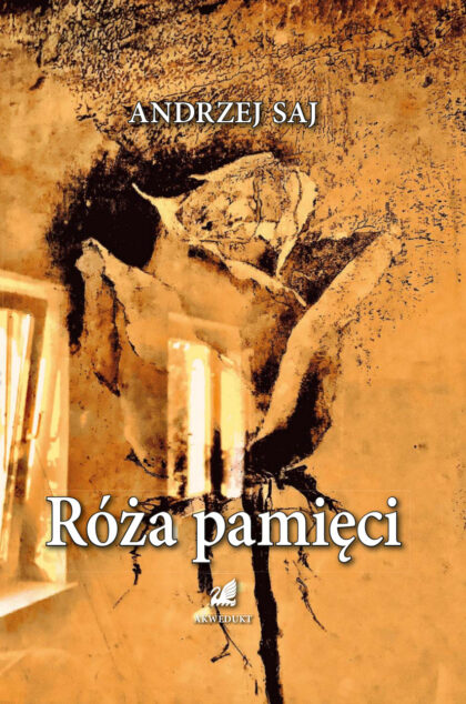Andrzej Saj Róża pamięci
